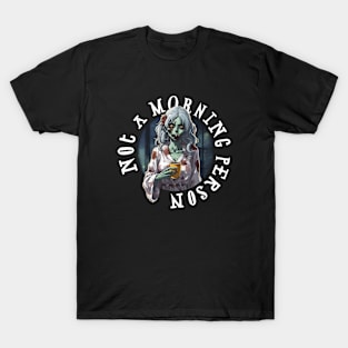 Not a Morning Person (White Version) T-Shirt